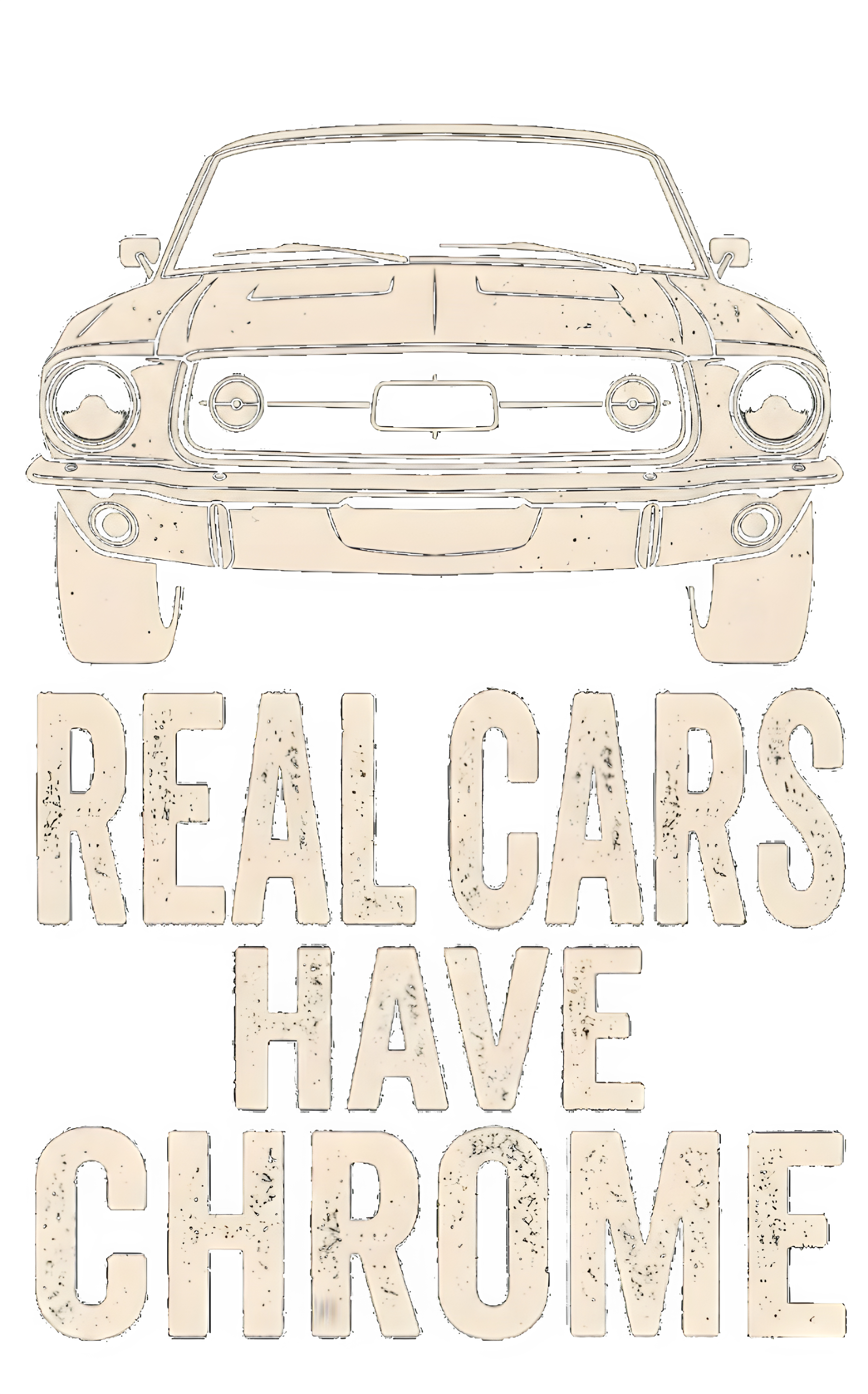 REAL CARS HAVE CHROME shirt